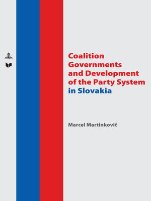 cover image of Coalition Governments and Development of the Party System in Slovakia